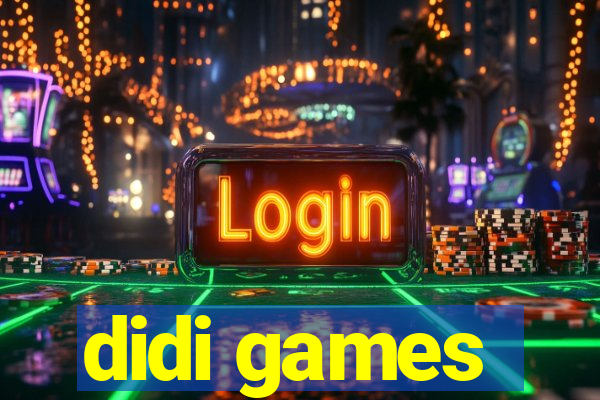 didi games